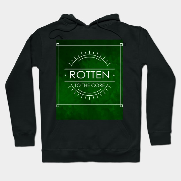 ROTTEN TO THE CORE Hoodie by alexbookpages